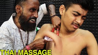 He Received Thai Massage by Master Tapas | Head Massage & Neck Cracking | Chest Massage ASMR