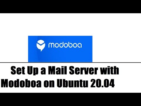 How To Set Up a Mail Server with Modoboa on Ubuntu 20.04