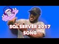 Sql server 2017 song