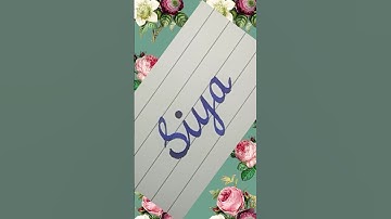 Siya name calligraphy #cursivewriting #handwriting #youtubeshorts