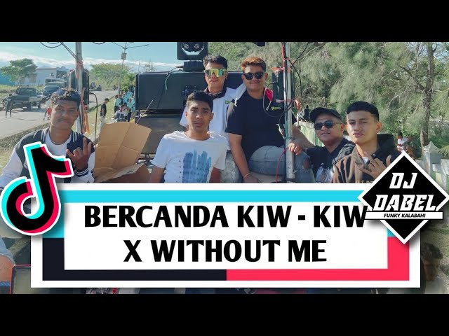 DJ BERCANDA KIW KIW X WITHOUT ME - AGREY LIGHTING X DJ DABEL (FUNKY KALABAHI) 🔥 class=