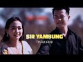 Thawaini sir yambung manipuri new whatsapp statues ep 4