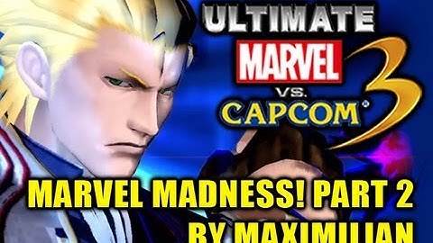 MARVEL MADNESS! Part 2 - Ultimate Marvel vs Capcom 3 Gameplay by Maximilian