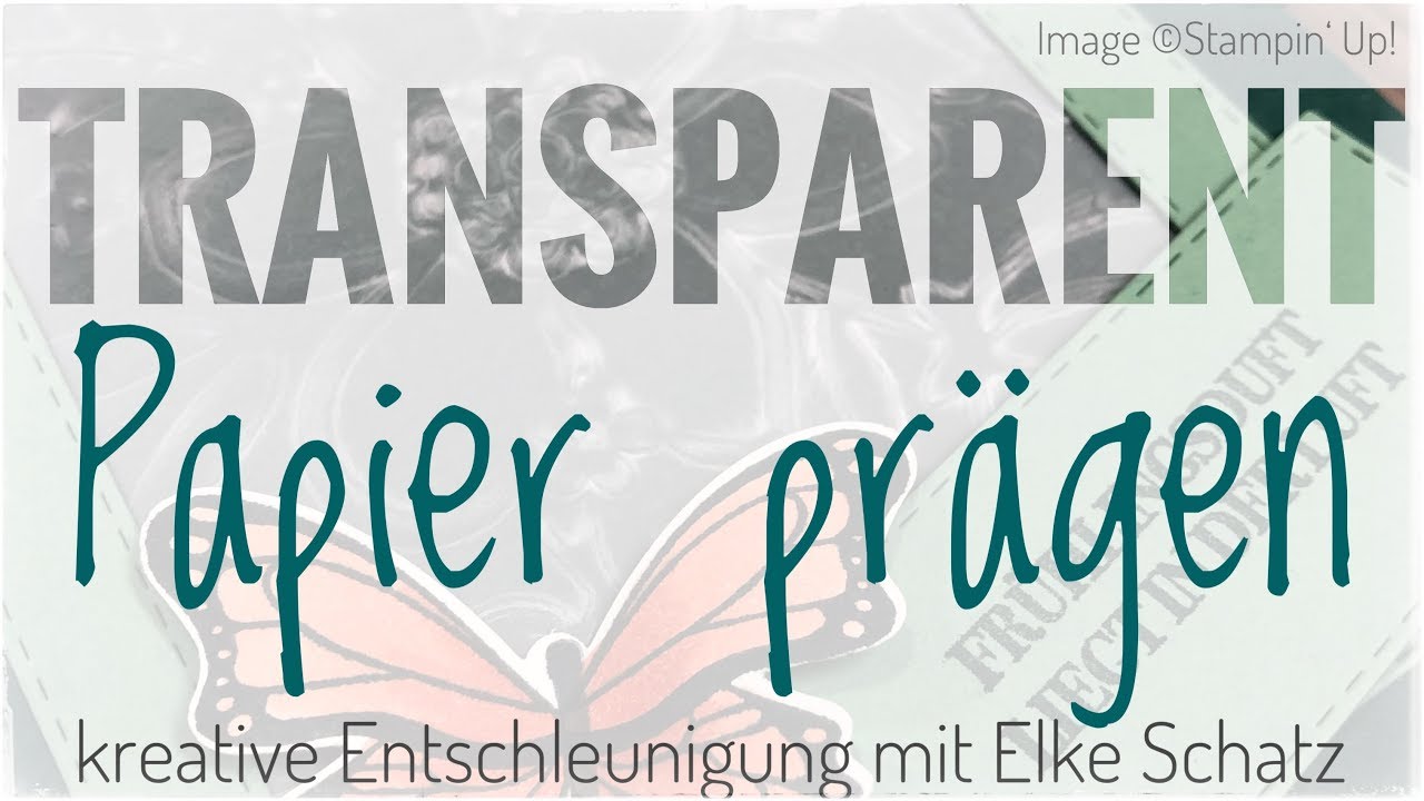 Update Transparentpapier Prägen - Stampin' Up!