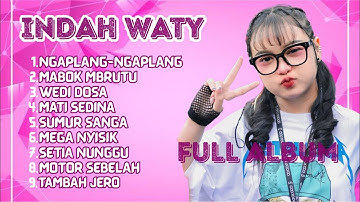 NGAPLANG NGAPLANG INDAH WATY FULL ALBUM 2025 Trending dan viral ditiktokan