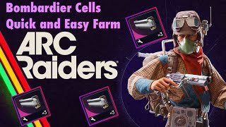 Bombardier Cell Farming - Quick and Easy - Arc Raiders