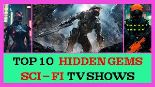 Top 10 Hidden Gems Sci-fi TV Shows on Netflix, Apple TV, and Prime | Must Watch Sci-Fi Series.