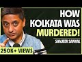 Downfall of kolkata explained in 10 minutes  sanjeev sanyal on the neon show