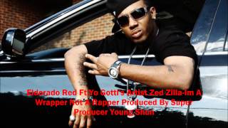 Eldorado Red Ft Zed Zilla Im A Wrapper Not A Rapper Produced Super Producer Young Shun