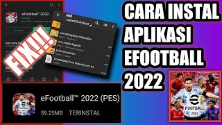 Update! Cara instal efootball pes 2022 di android | Download efootball 2022 mobile
