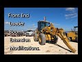 CAT 928 Front End Loader Boom Extension Modifications