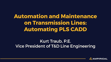 Automation and Maintenance on Transmission Lines: Automating PLS CADD