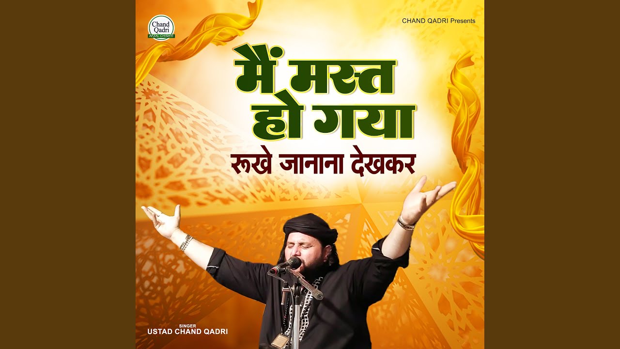 Main Mast Ho Gaya Rukhe Janana Dekhkar