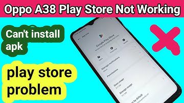 oppo a38 play store not working problem