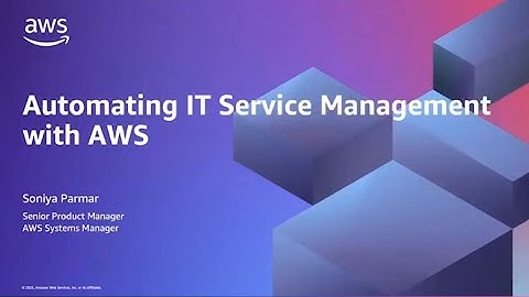 Automating IT Service Management with AWS | AWS Events