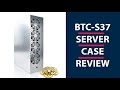 BTC-S37 Server Case Review - Crypto Mining Case