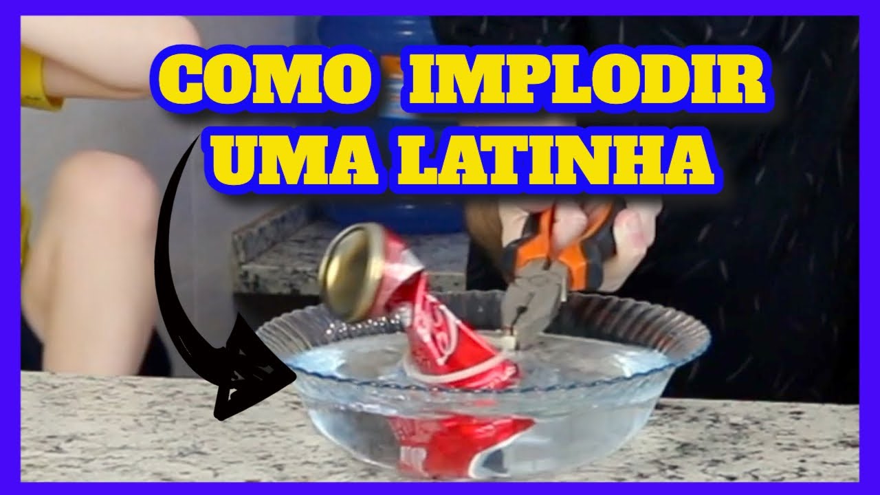 Como IMPLODIR uma latinha de refrigerante (e um galão também...) — EP ...