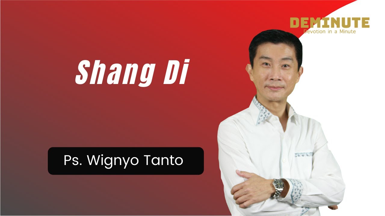 DEMINUTE | Shang Di | Ps. Wignyo Tanto