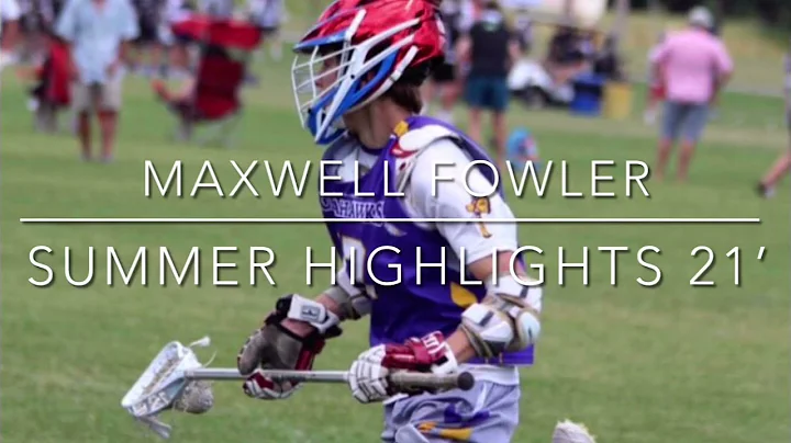 Maxwell Fowler 2021 Summer Highlights