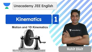 Motion and 1D Kinematics | Kinematics | Physics | JEE Physics | Rohit Dixit