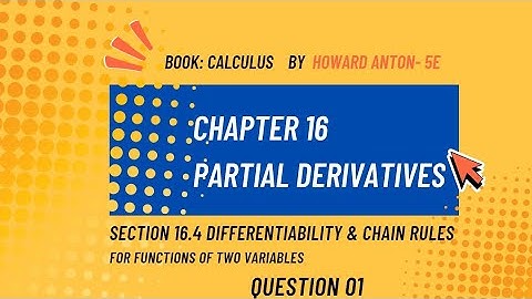 Chapter 16 Partial Derivatives| Exercise 16.4| Question 1| Calculus by Howard Anton 5E