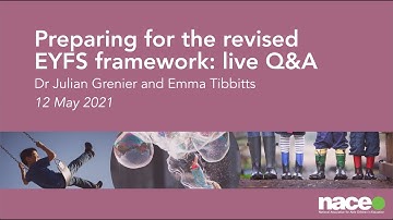 Preparing for the revised EYFS framework: live Q&A session with Dr Julian Grenier | NACE