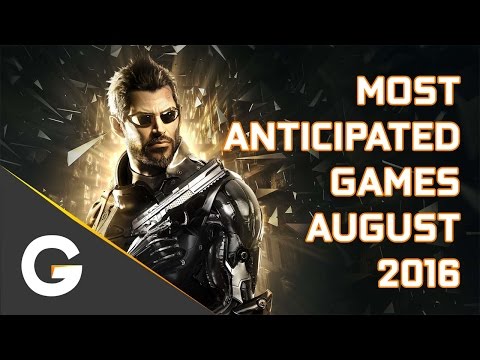 Most Anticipated Games August 2016