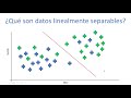 ¿Qué son los datos linealmente separabales?