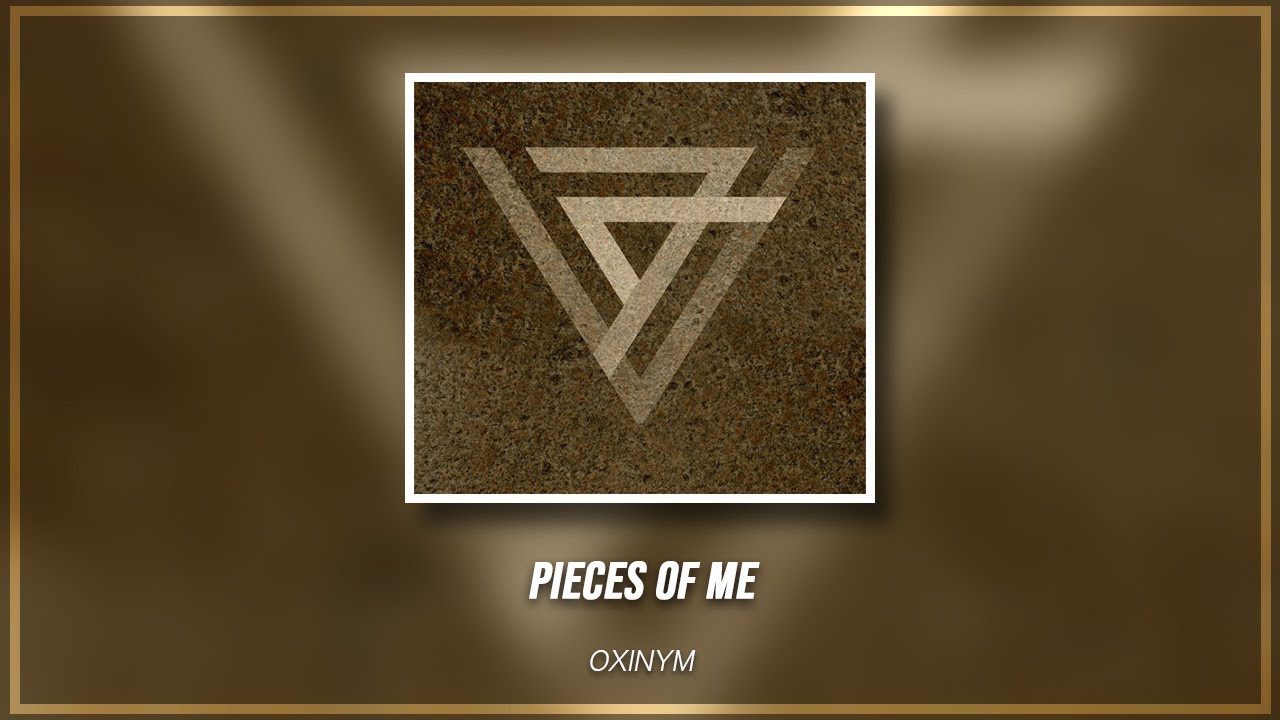 Oxinym - Pieces Of Me