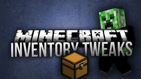 Minecraft Mod : Inventory Tweaks "Chest Sorting Mod"