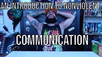 An Introduction to Nonviolent Communication (NVC)