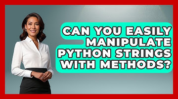 Can You Easily Manipulate Python Strings With Methods? - Python Code School