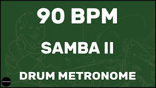 Samba II | Drum Metronome Loop | 90 BPM