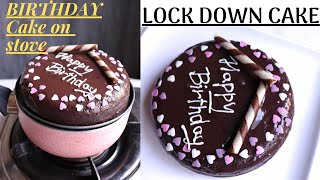 Lock-Down Birthday Cake ON STOVE |Easy Birthday Cake In Lock-Down without oven, baking pan and Cream