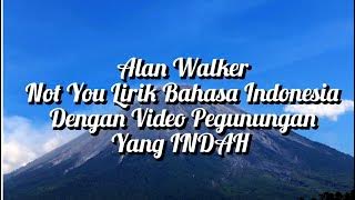 Not You ~ Alan Walker & Emma Steinbakken / Lirik lagu terjemah ( part 04 )