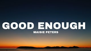 Maisie Peters - Good Enough Lyrics