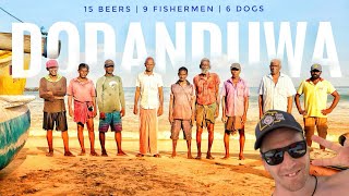 15 Beers | 9 Fishermen | 6 Dogs in Dodanduwa