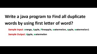 Write a Java program to Find all duplicate words by using first letter of word #Java Interview #2024