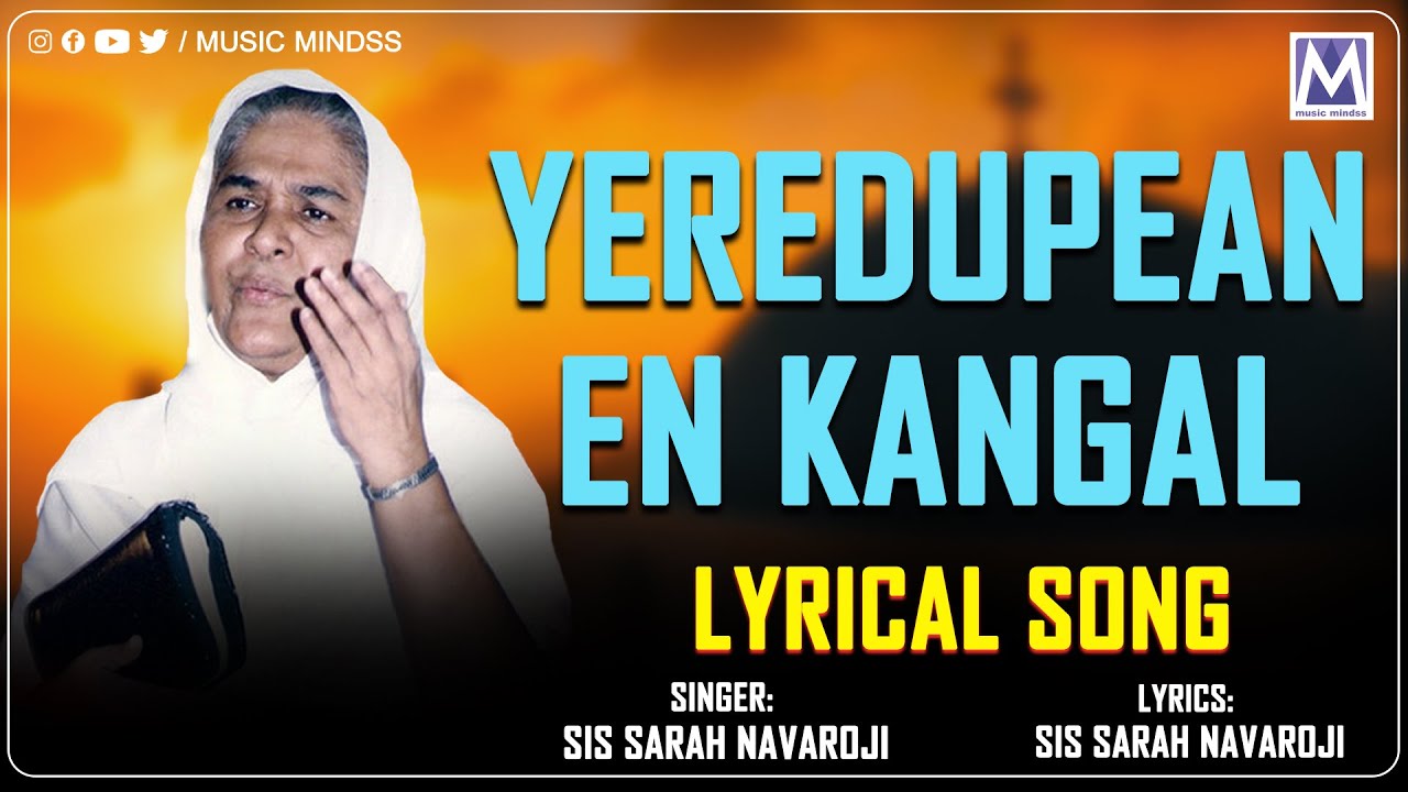 Yeredupean En kangal | Lyrical Video| Sis Sarah Navaroji Songs | Tamil Christian Songs| Music Mindss