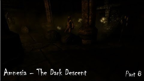 Amnesia Dark Descent Part 8: The Prison