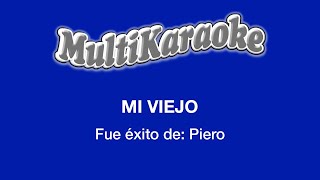 Mi Viejo - Multikaraoke - Fue Éxito de Piero chords