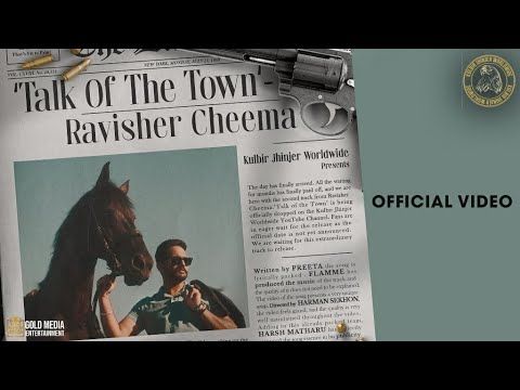 Talk of The Town (Official Video) Ravisher Cheema ft Kulbir Jhinjer | New Punjabi Songs 2021