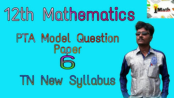 ||12th maths||Tamilnadu new syllabus||PTA model question paper-6||