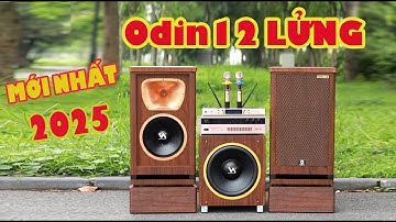 Ra Mắt Mẫu Loa Odin12 Lửng Mới Nhất 2025 - Âm Thanh Chuyên Nghiệp cho ngôi nhà bạn