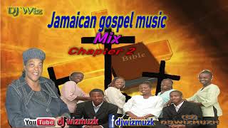 Jamaican Gospel mix chapter 2