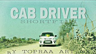 CAB DRIVER | SHORT FILM | By TOPRAA. screenshot 5