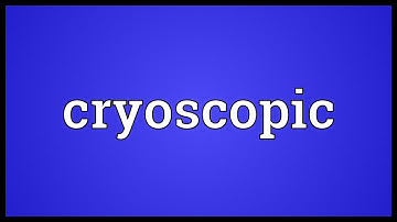 Cryoscopic Meaning