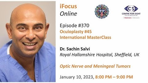 Optic Nerve & Meningeal Tumors- Interntnl MasterClass by Dr Sachin Salvi, Wed Jan 10, 8 -9:00 PM IST