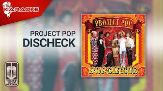 Project Pop - Discheck ( Karaoke Video)