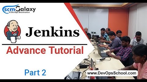 Jenkins Advance Tutorials 2019 PART 2 | By ScmGalaxy